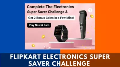Flipkart Electronics Super Saver Challenge